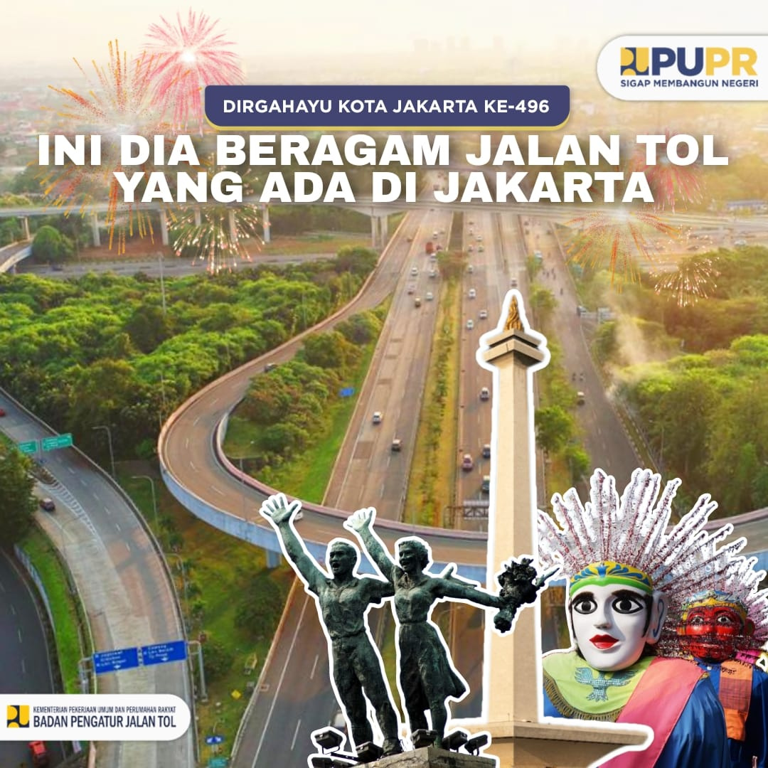 Dirgahayu Kota Jakarta Ke-496, Ini Dia Beragam Jalan Tol yang Ada di Jakarta