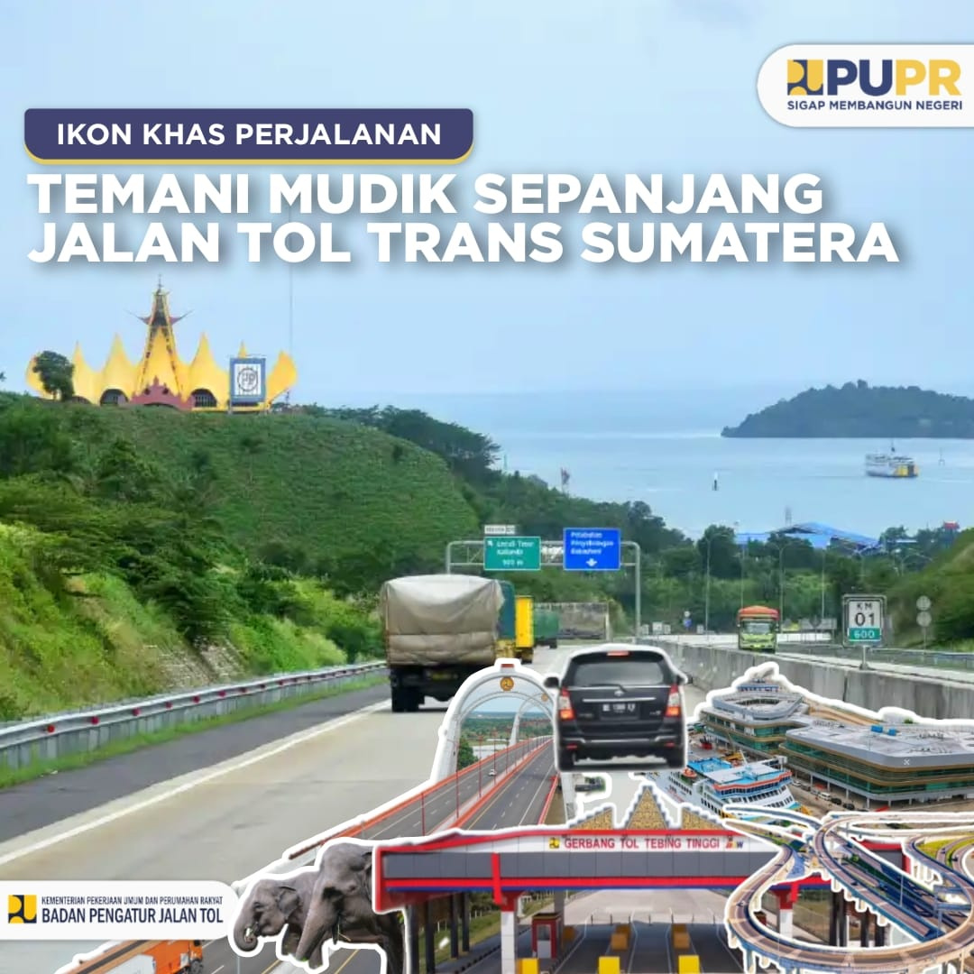 Ikon Khas Perjalanan Mudik Lebaran 2023 Sepanjang Jalan Tol Trans Sumatera