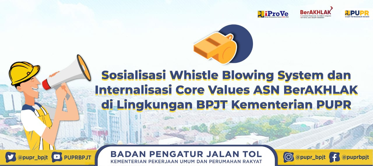 Sosialisasi Whistle Blowing System dan Internalisasi Core Values ASN BerAKHLAK di Lingkungan BPJT Kementerian PUPR